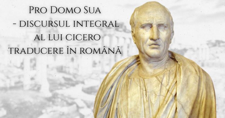 Cum își apără Cicero casa: Pro Domo Sua (traducere și scurtă analiză)