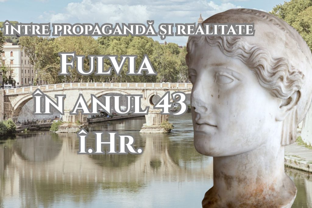 Fulvia în anul 43 î.Hr. – între propagandă și realitate