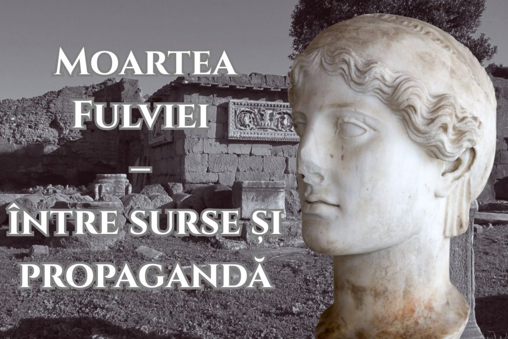 Moartea Fulviei – între surse și propagandă