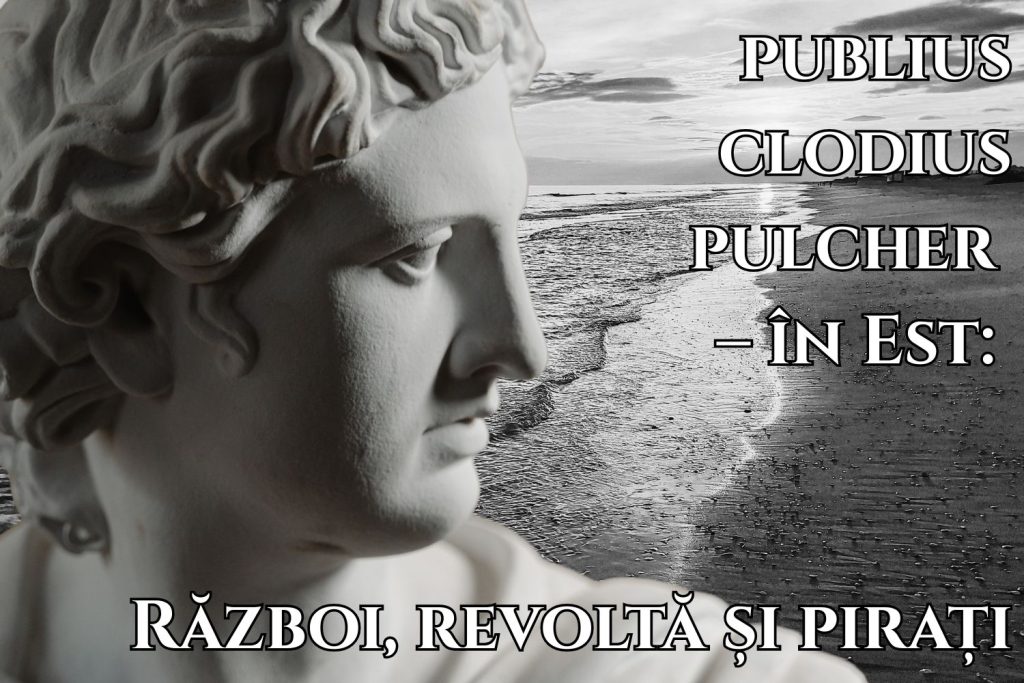 Publius Clodius Pulcher în Est: Lucullus, revolta soldaților și pirații
